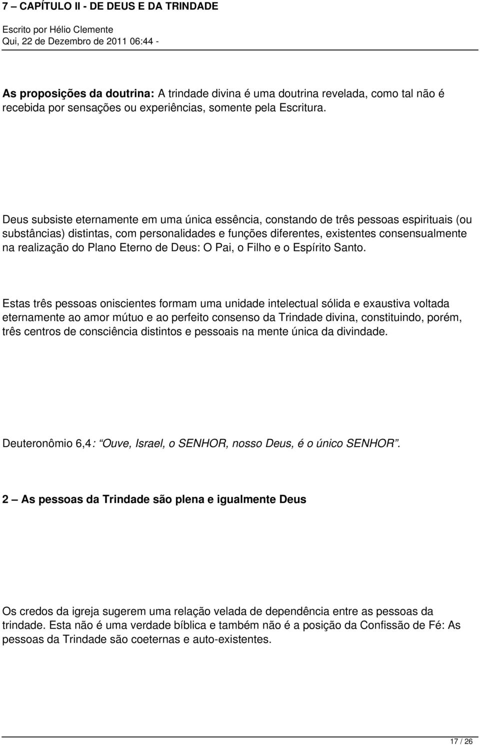 Plano Eterno de Deus: O Pai, o Filho e o Espírito Santo.