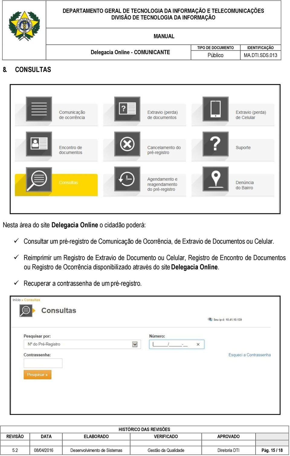 Reimprimir um Registro de Extravio de Documento ou Celular, Registro de Encontro de Documentos ou Registro de