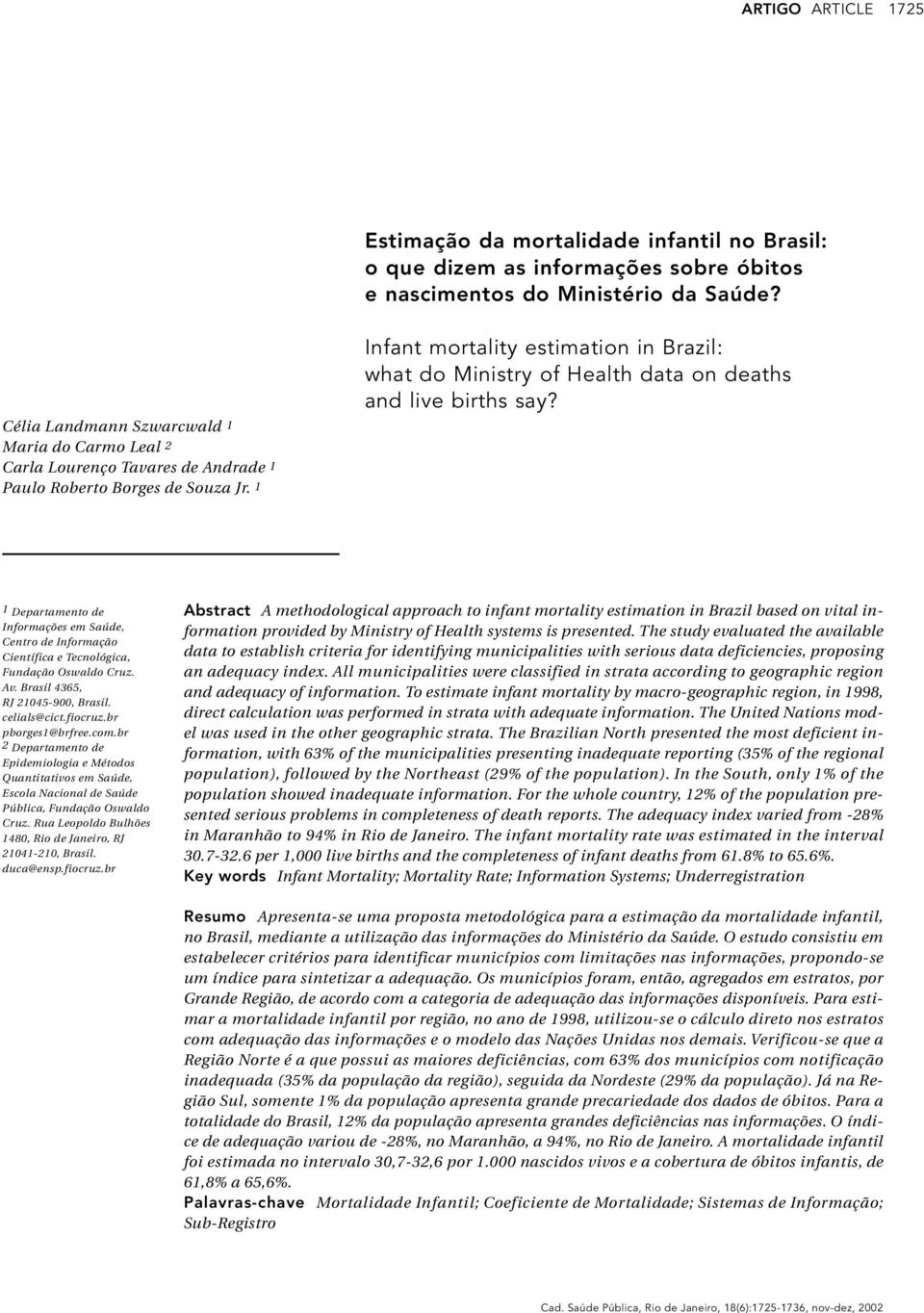 1 Infant mortality estimation in Brazil: what do Ministry of Health data on deaths and live births say?