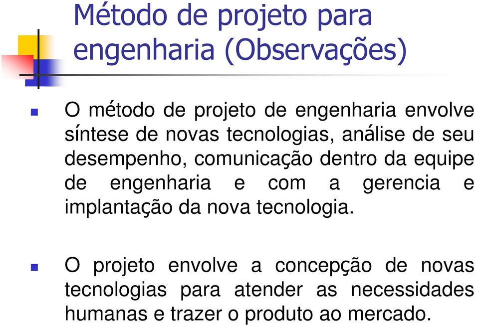 e implantação da nova tecnologia.