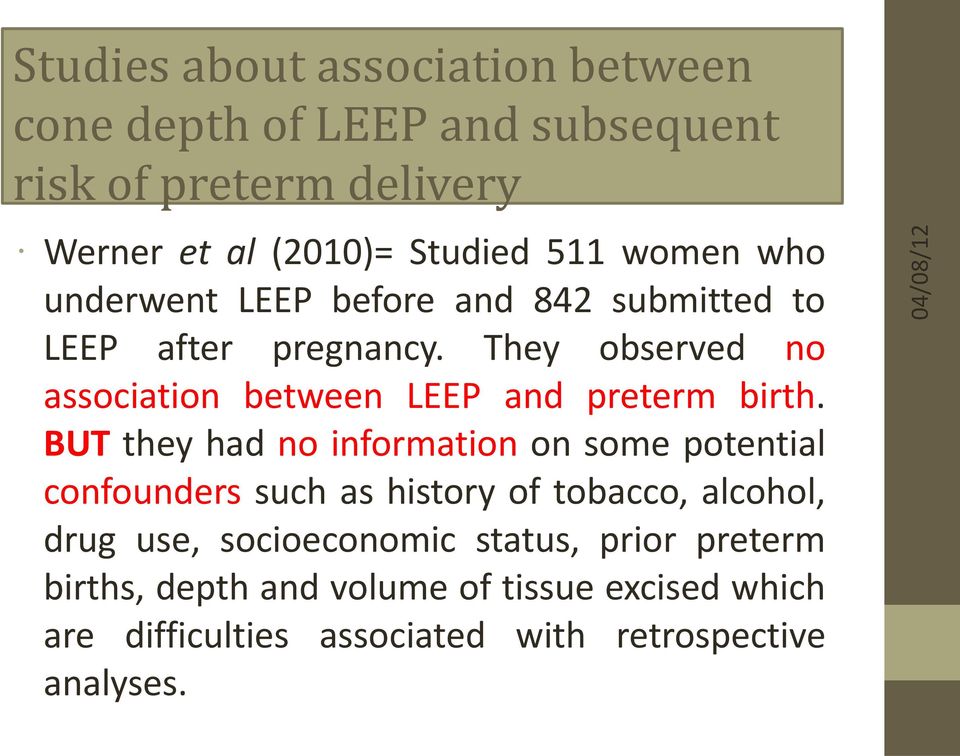 They observed no association between LEEP and preterm birth.
