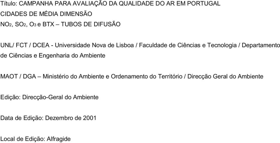 Departamento de Ciências e Engenharia do Ambiente MAOT / DGA Ministério do Ambiente e Ordenamento do Território