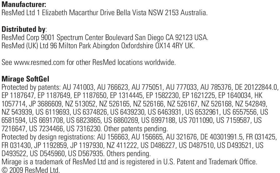 Mirage SoftGel Protected by patents: AU 741003, AU 766623, AU 775051, AU 777033, AU 785376, DE 20122844.