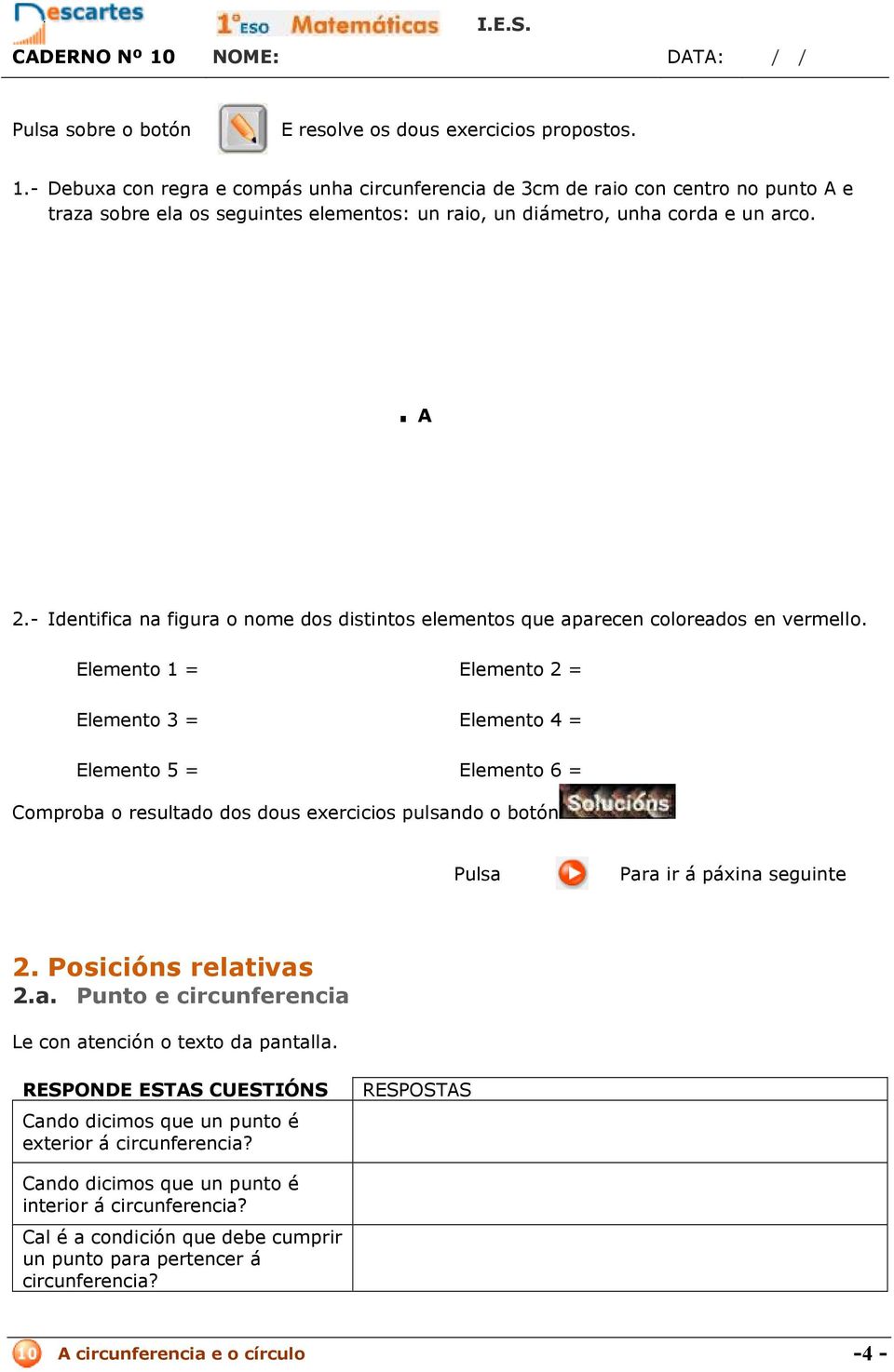 - Identifica na figura o nome dos distintos elementos que aparecen coloreados en vermello.