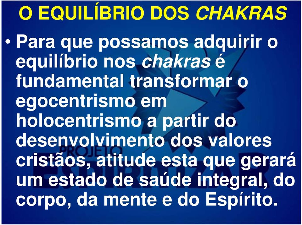 holocentrismo a partir do desenvolvimento dos valores cristãos,