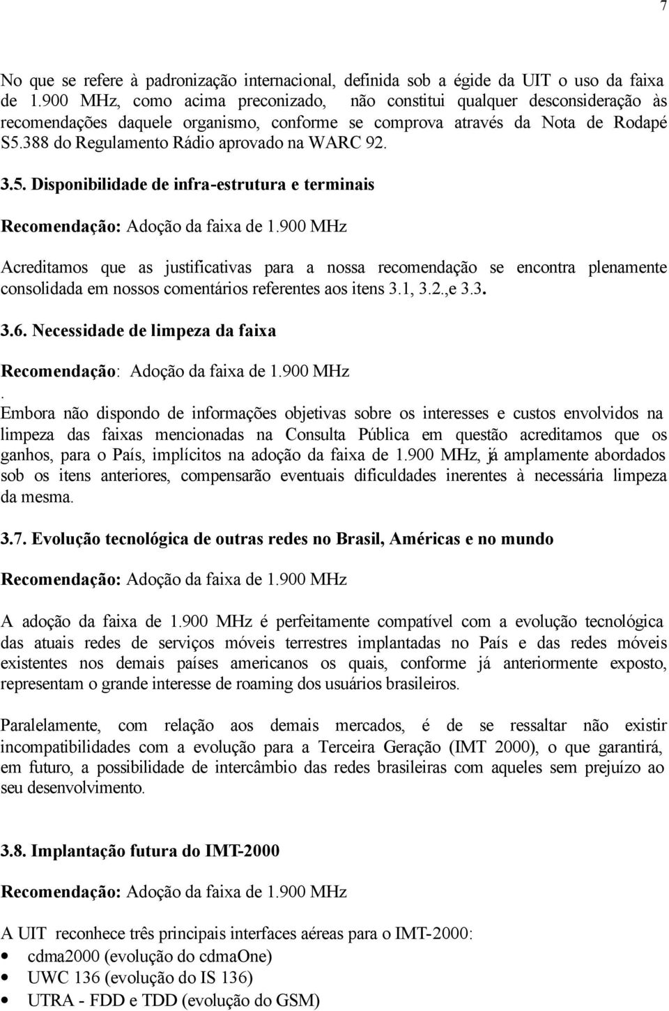 388 do Regulamento Rádio aprovado na WARC 92. 3.5.