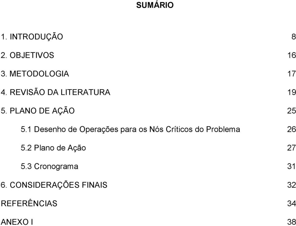 1 Desenho de Operações para os Nós Críticos do Problema 26 5.