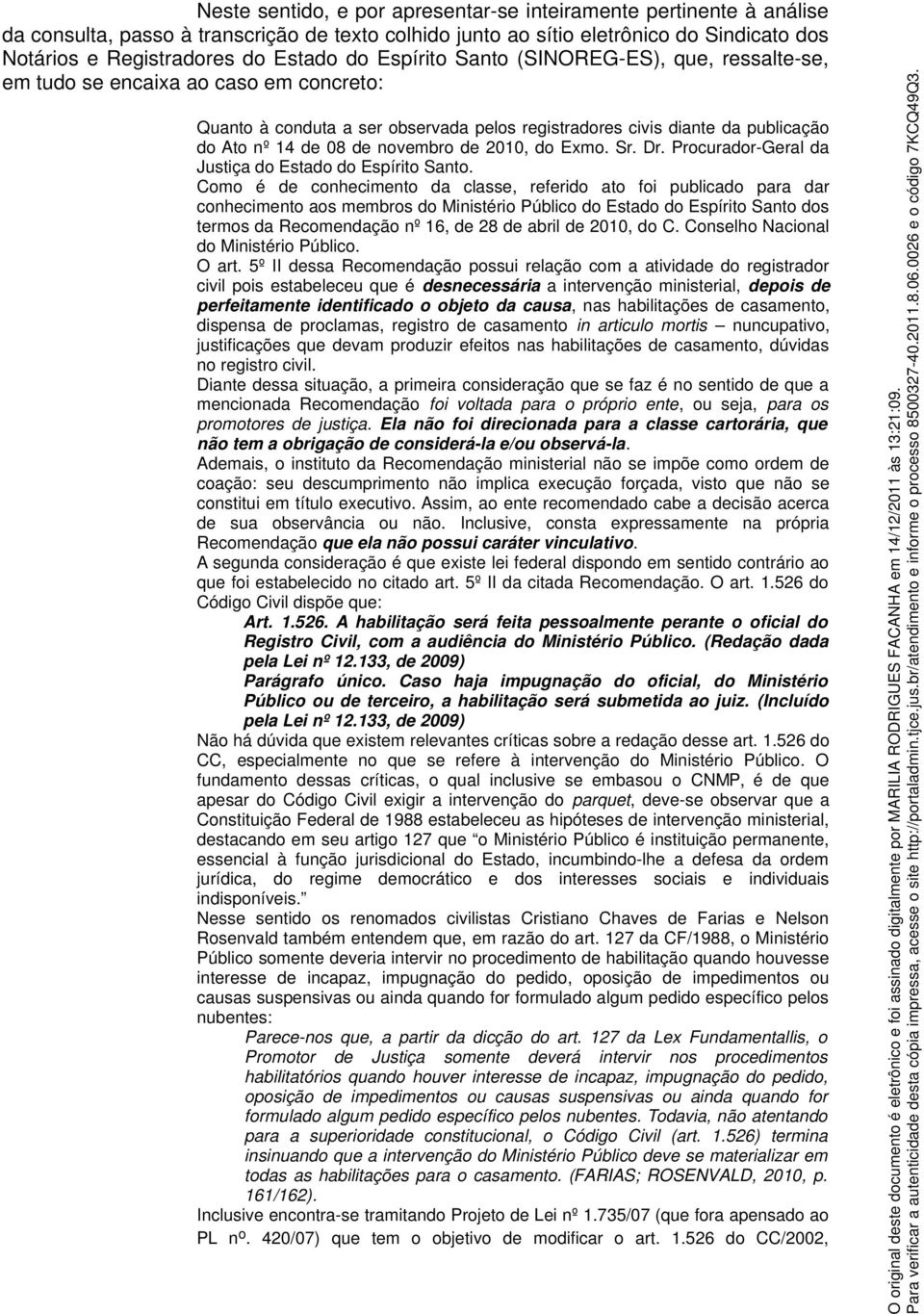 de 2010, do Exmo. Sr. Dr. Procurador-Geral da Justiça do Estado do Espírito Santo.