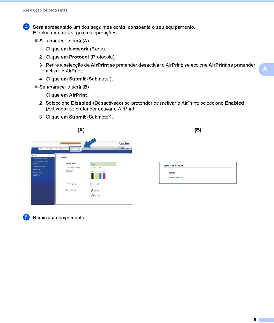 3 Retire a selecção de AirPrint se pretender desactivar o AirPrint; seleccione AirPrint se pretender activar o AirPrint. 4 Clique em Submit (Submeter).