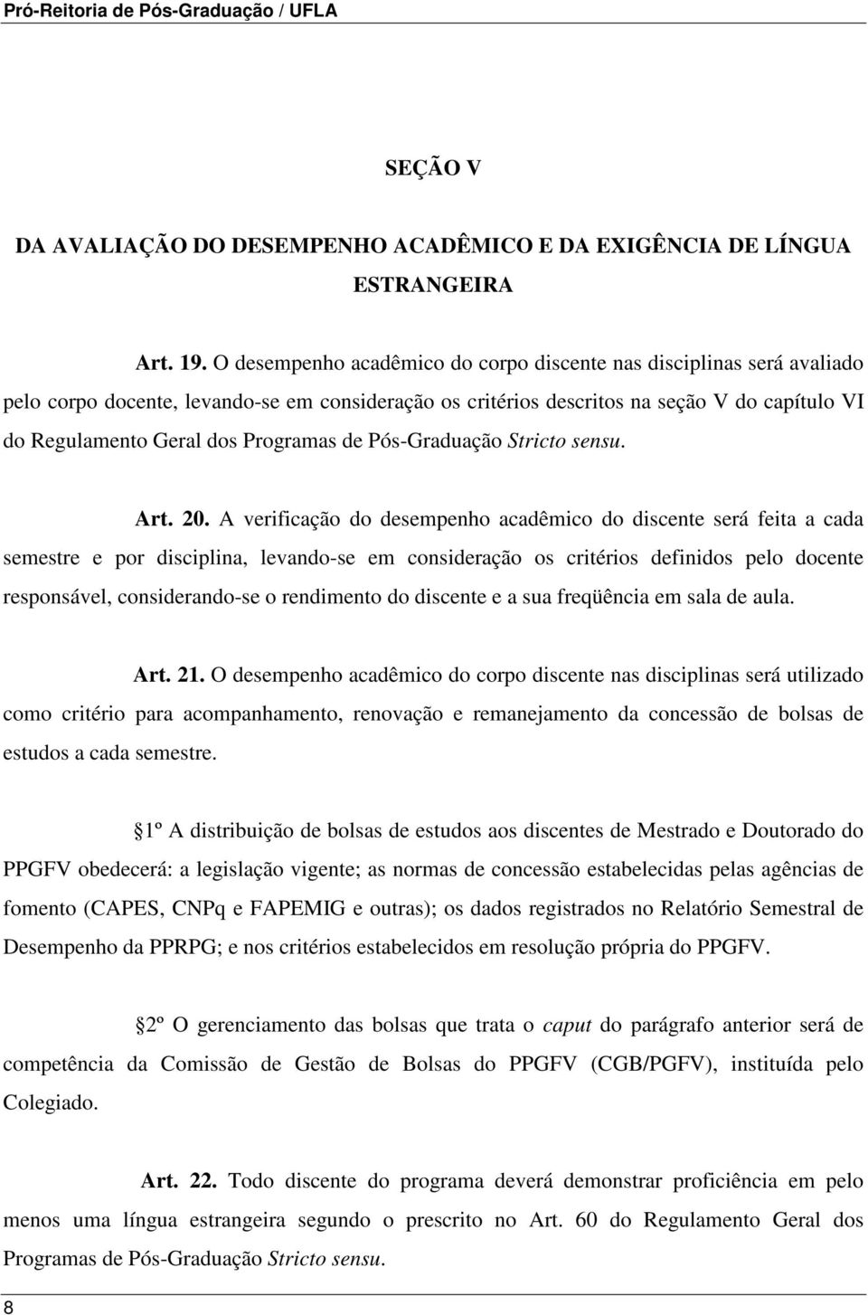 Programas de Pós-Graduação Stricto sensu. Art. 20.