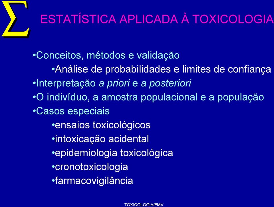 indivíduo, a amostra populacional e a população Casos especiais ensaios