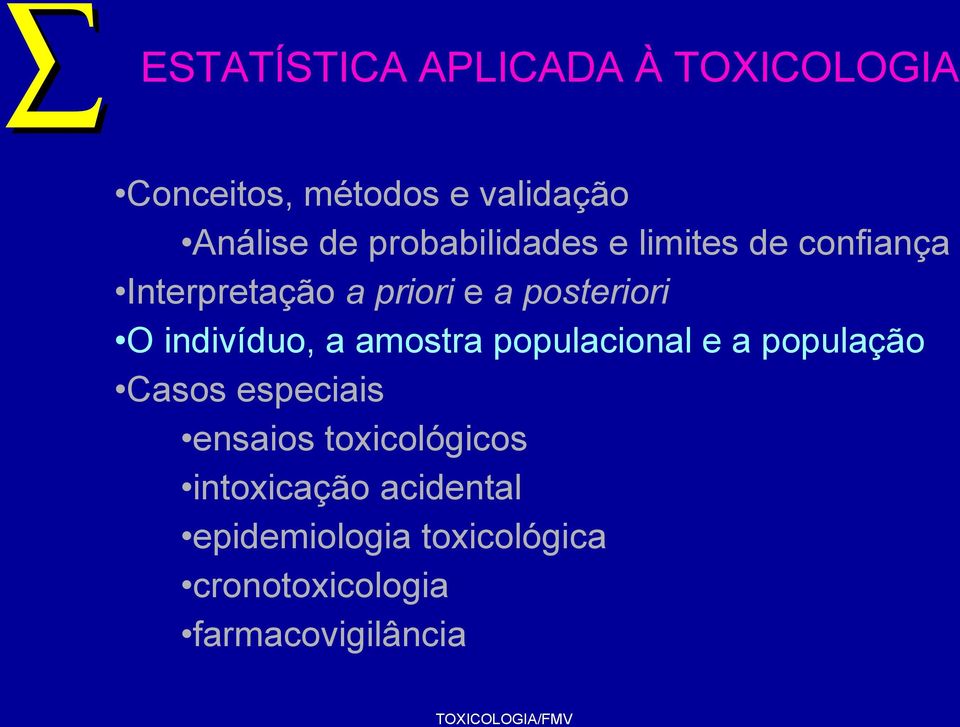 indivíduo, a amostra populacional e a população Casos especiais ensaios