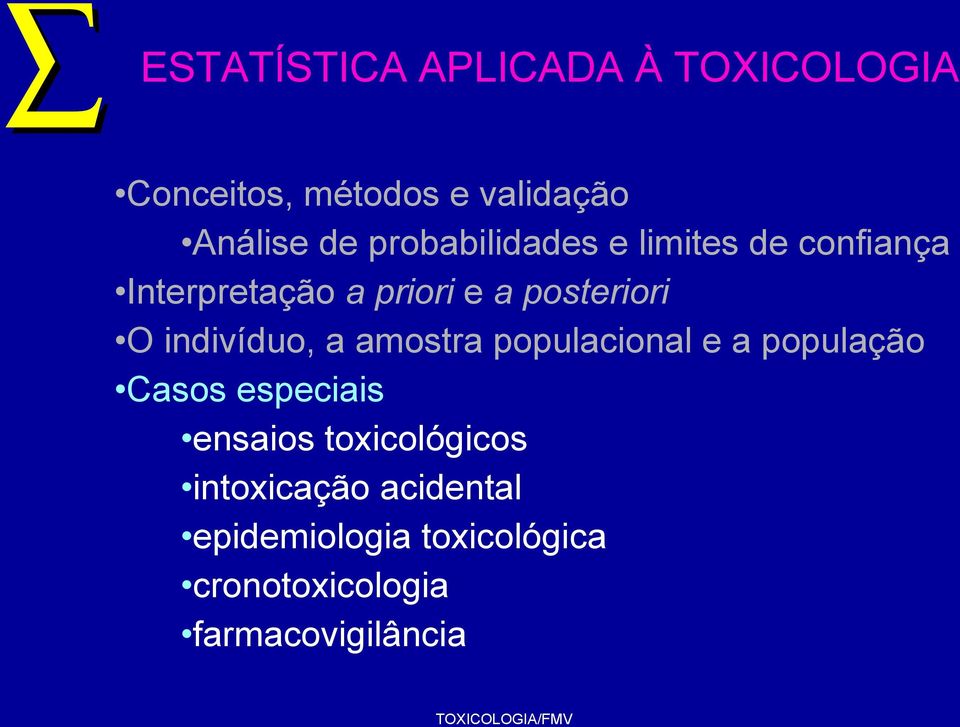 indivíduo, a amostra populacional e a população Casos especiais ensaios