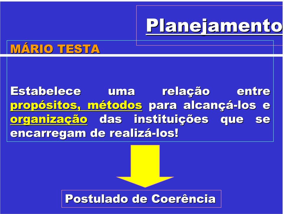 alcançá çá-los e organização das instituições