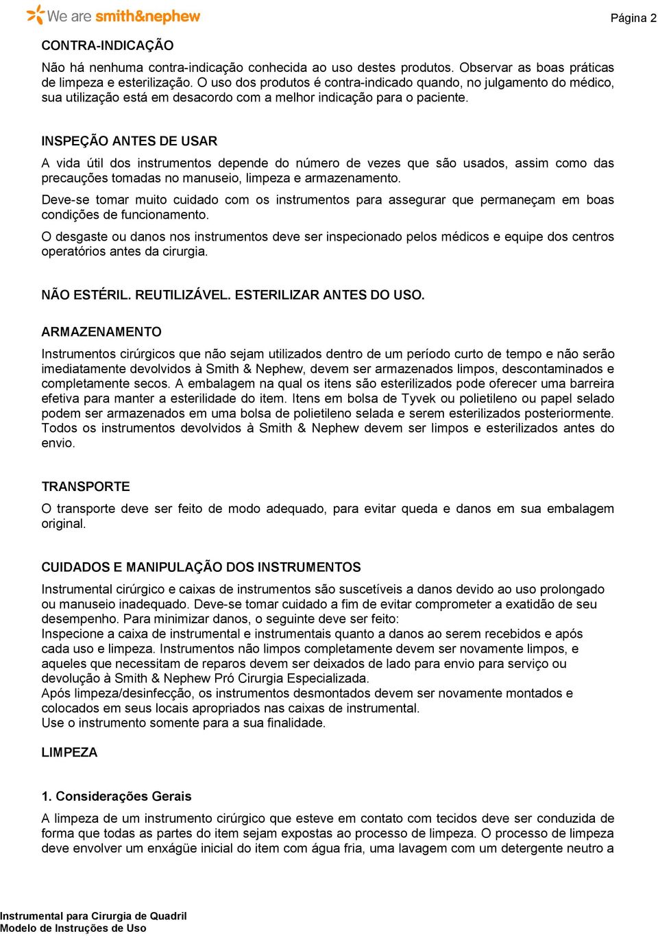 Página 2 INSPEÇÃO ANTES DE USAR A vida útil dos instrumentos depende do número de vezes que são usados, assim como das precauções tomadas no manuseio, limpeza e armazenamento.