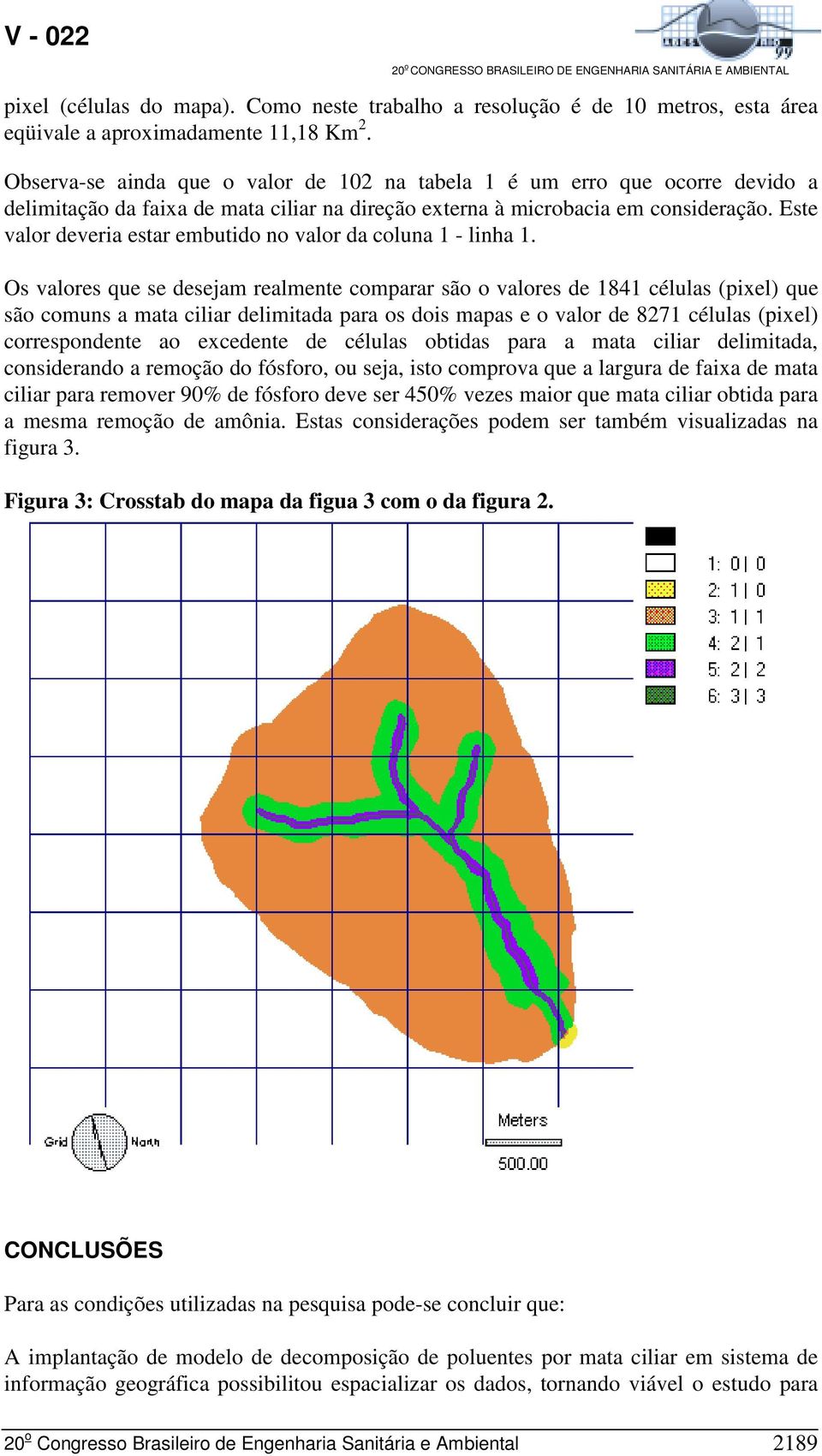 Este valor deveria estar embutido no valor da coluna 1 - linha 1.