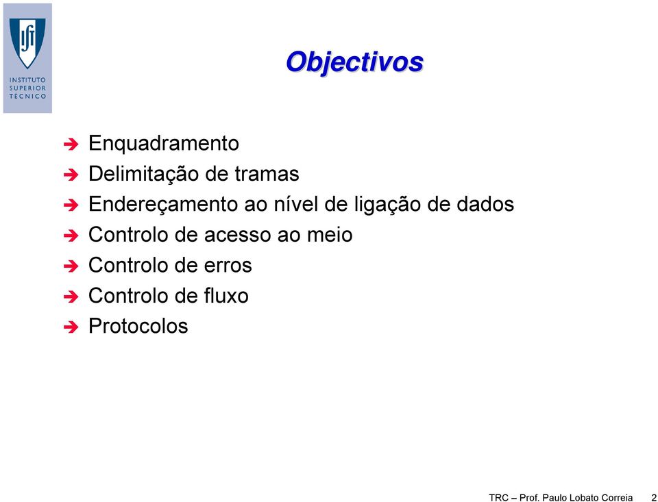 Controlo de acesso ao meio Controlo de erros