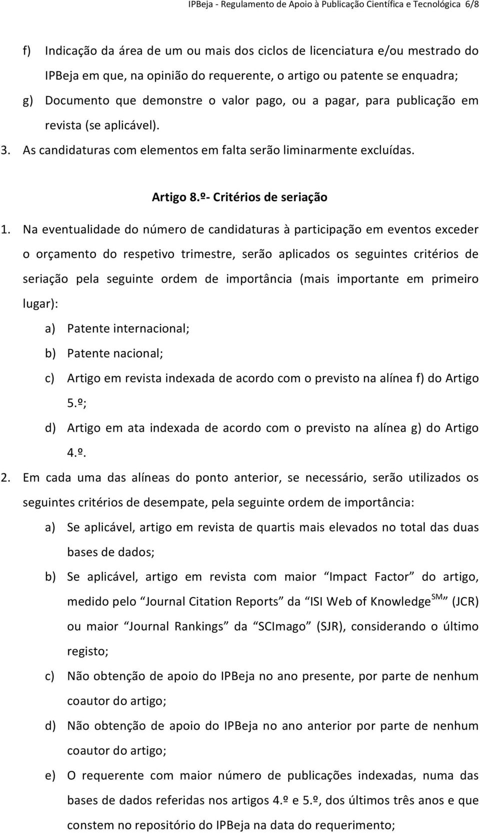 Artigo 8.º- Critérios de seriação 1.