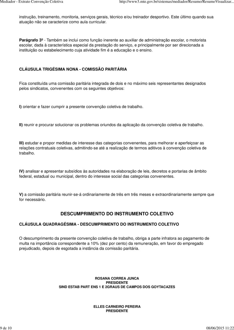 direcionada a instituição ou estabelecimento cuja atividade fim é a educação e o ensino.