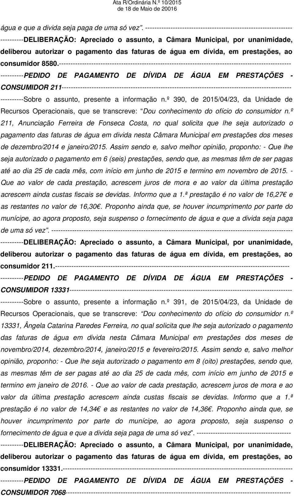 ----------------------------------------------------------------------------------------------------- ----------PEDIDO DE PAGAMENTO DE DÍVIDA DE ÁGUA EM PRESTAÇÕES - CONSUMIDOR