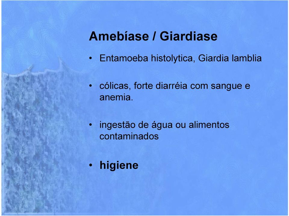 forte diarréia com sangue e anemia.