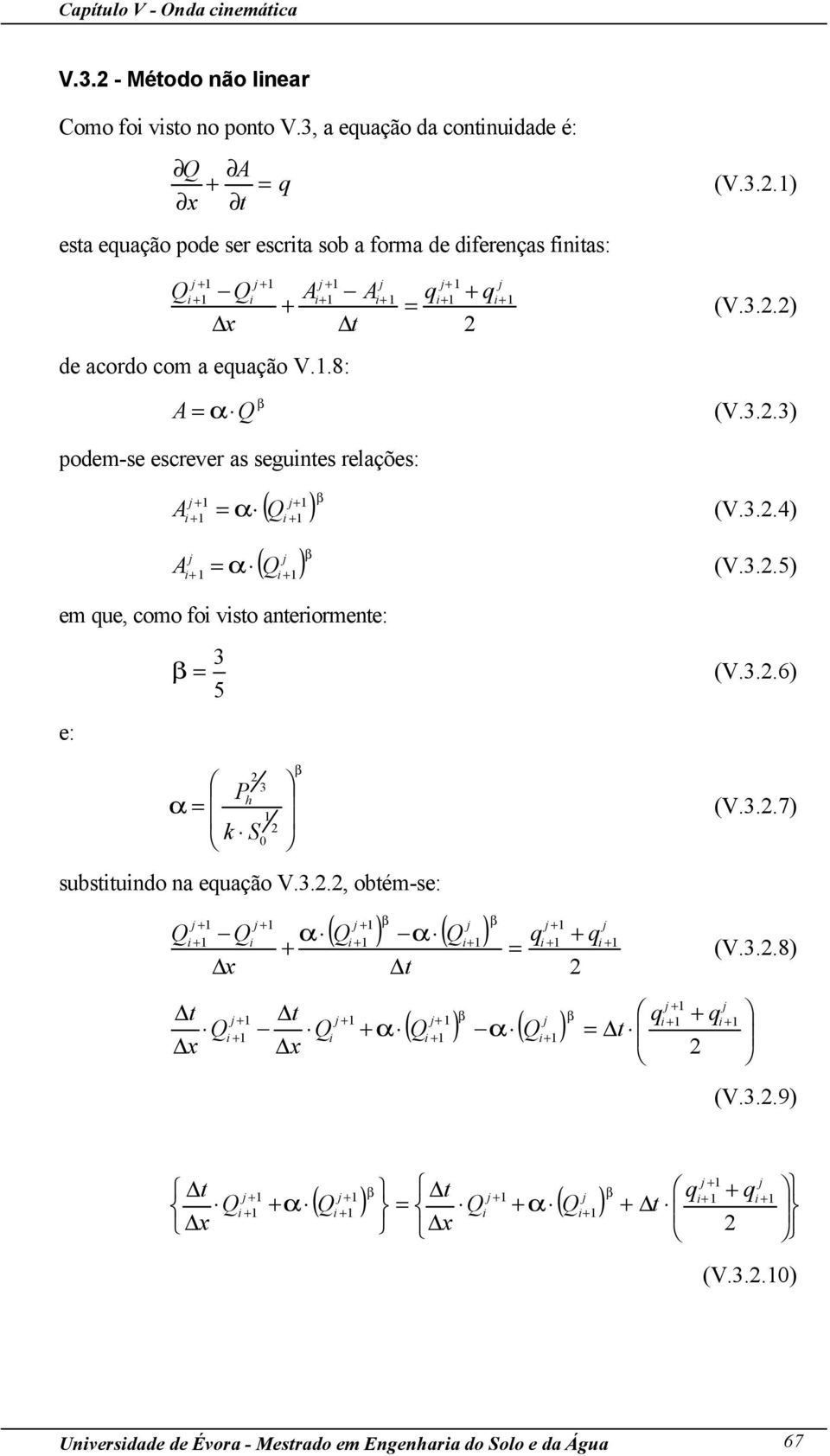 ..) ea euação pode er ecra ob a forma de dferença fna: (V...) de acordo com a euação V..8: (V.