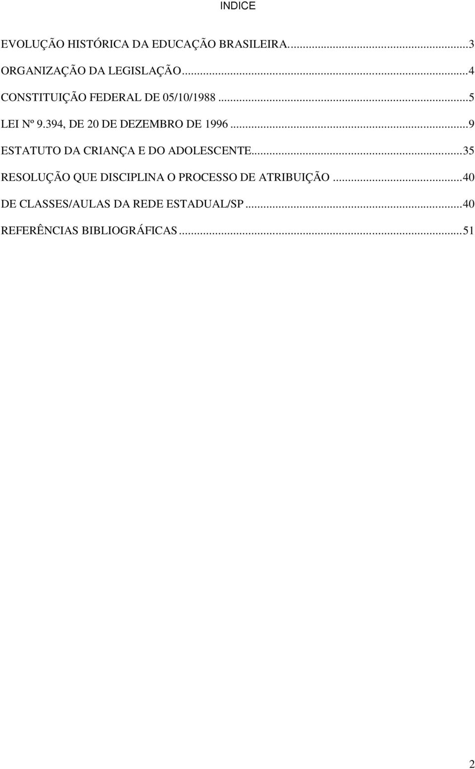 .. 9 ESTATUTO DA CRIANÇA E DO ADOLESCENTE.