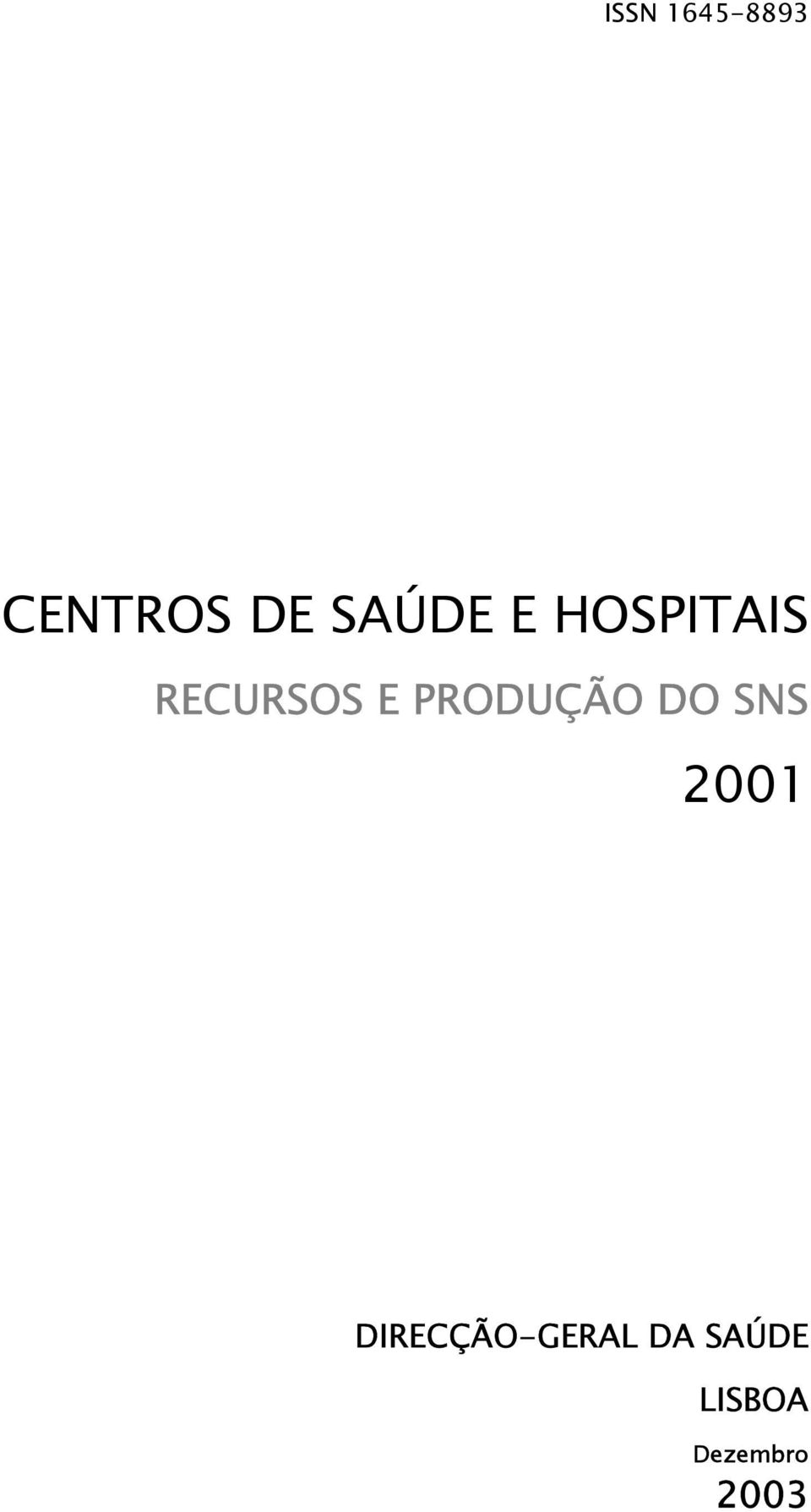 PRODUÇÃO DO SNS 2001