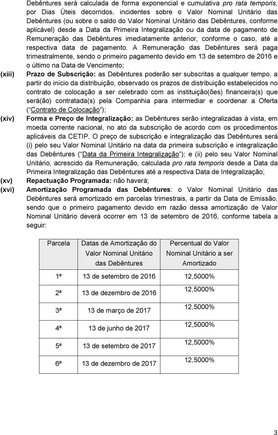 caso, até a respectiva data de pagamento.