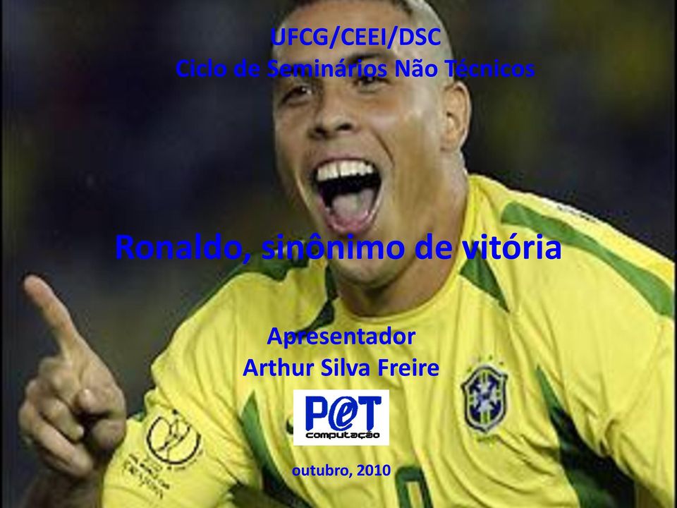 Ronaldo, sinônimo de vitória