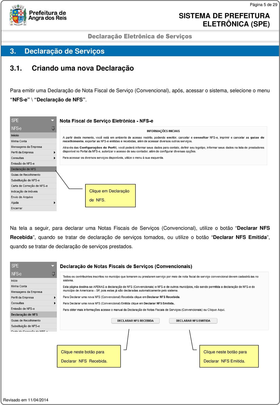 Declaração de NFS. Clique em Declaração de NFS.