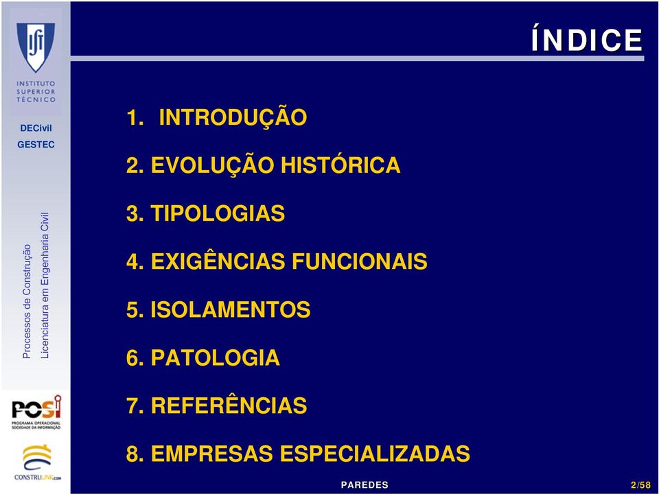 EXIGÊNCIAS FUNCIONAIS 5. ISOLAMENTOS 6.