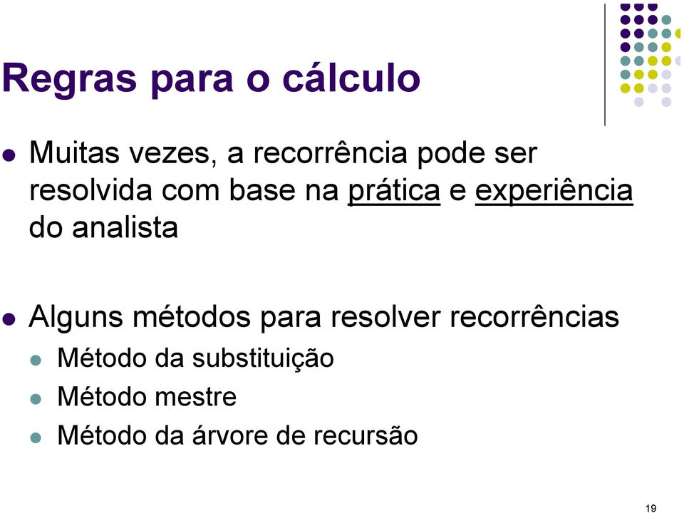 analista Alguns métodos para resolver recorrências