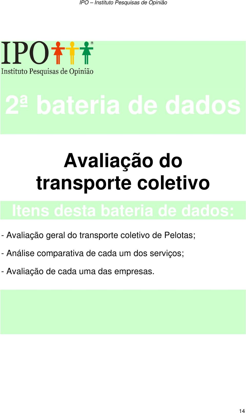 transporte coletivo de Pelotas; - Análise comparativa