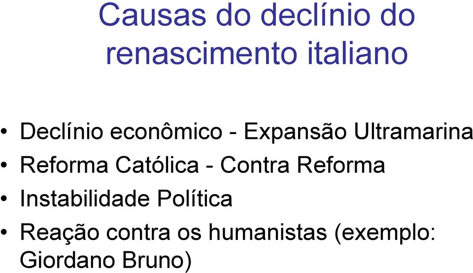 Reforma Católica - Contra Reforma Instabilidade