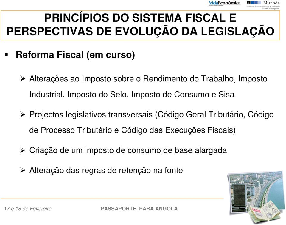 Projectos legislativos transversais (Código Geral Tributário, Código de Processo Tributário e Código das