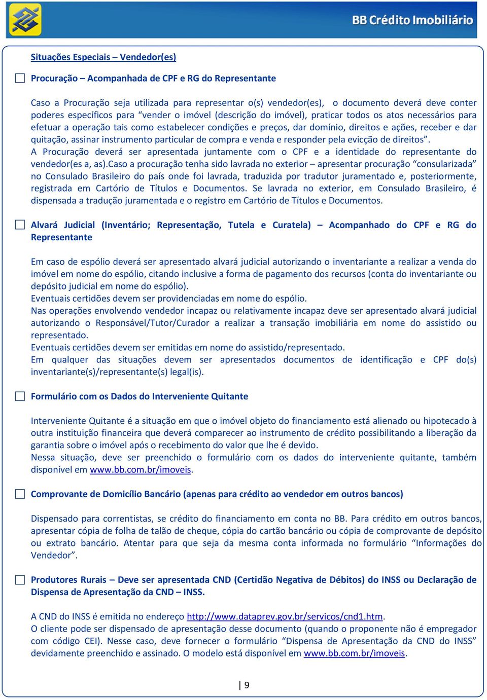 dar quitação, assinar instrumento particular de compra e venda e responder pela evicção de direitos.