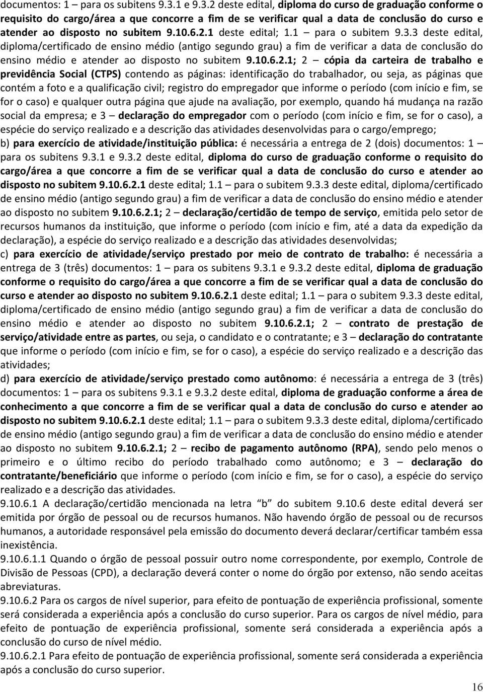 2.1 deste edital; 1.1 para o subitem 9.3.