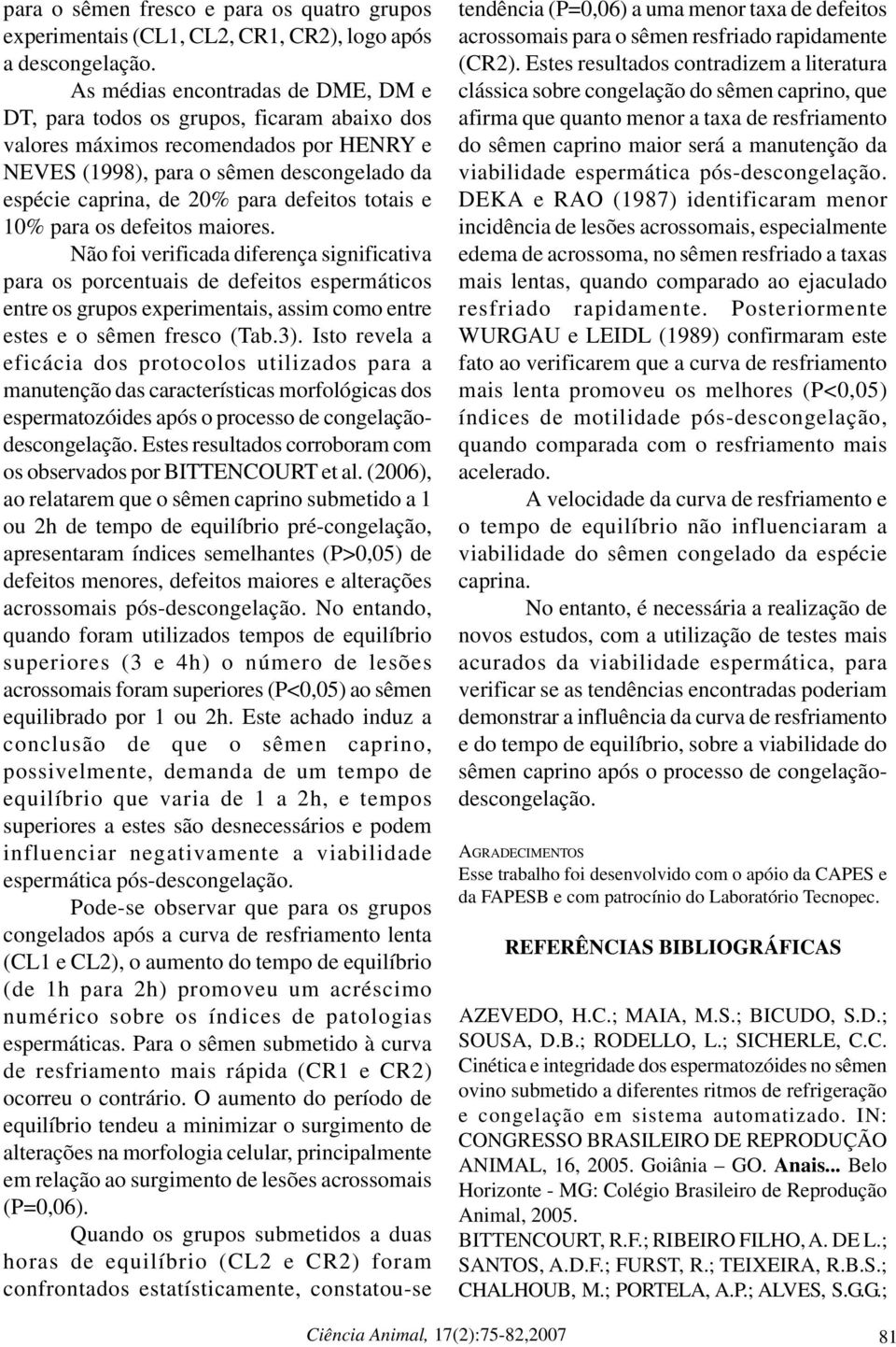 defeitos totais e 10% para os defeitos maiores.