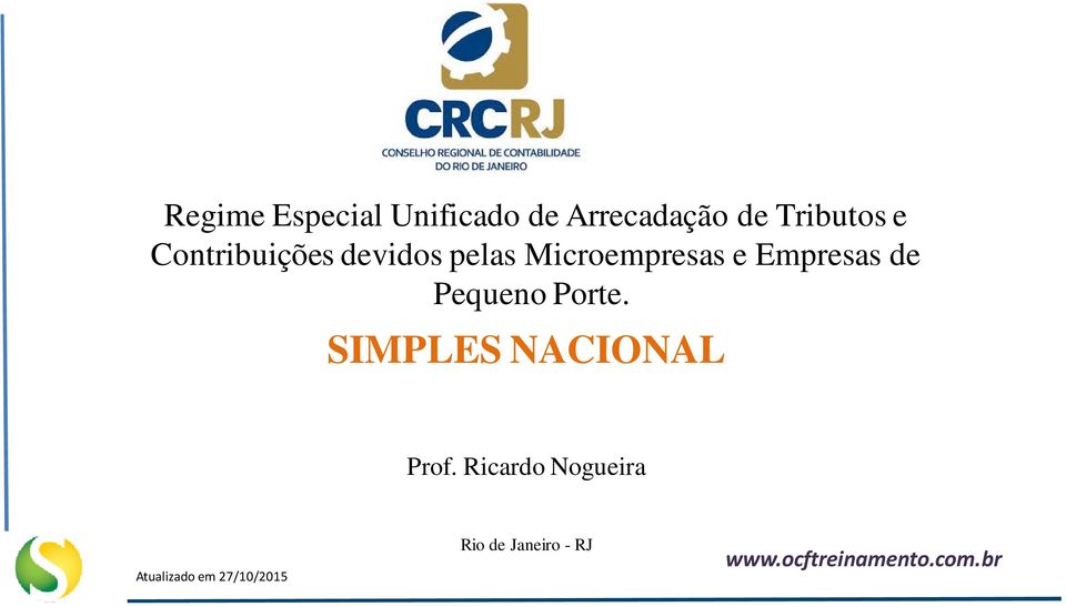 Pequeno Porte. SIMPLES NACIONAL Prof.