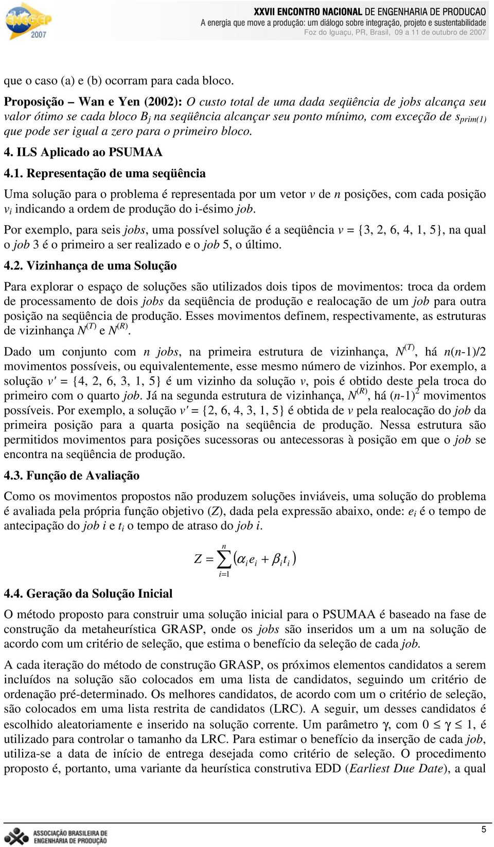 a zero para o primeiro bloco. 4. ILS Aplicado ao PSUMAA 4.1.