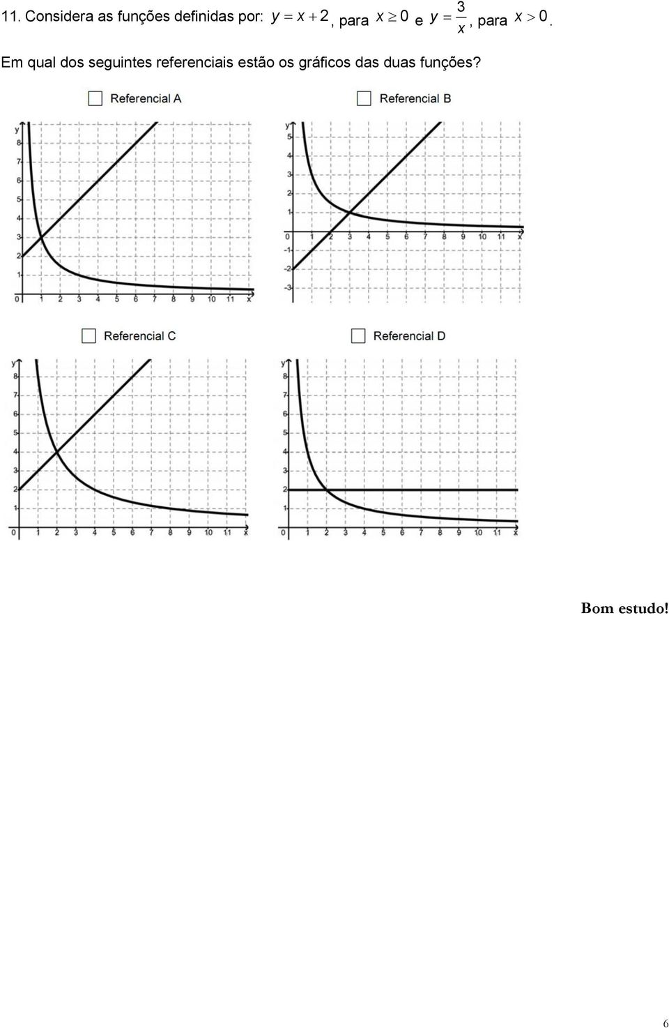 x Em qual dos seguintes referenciais