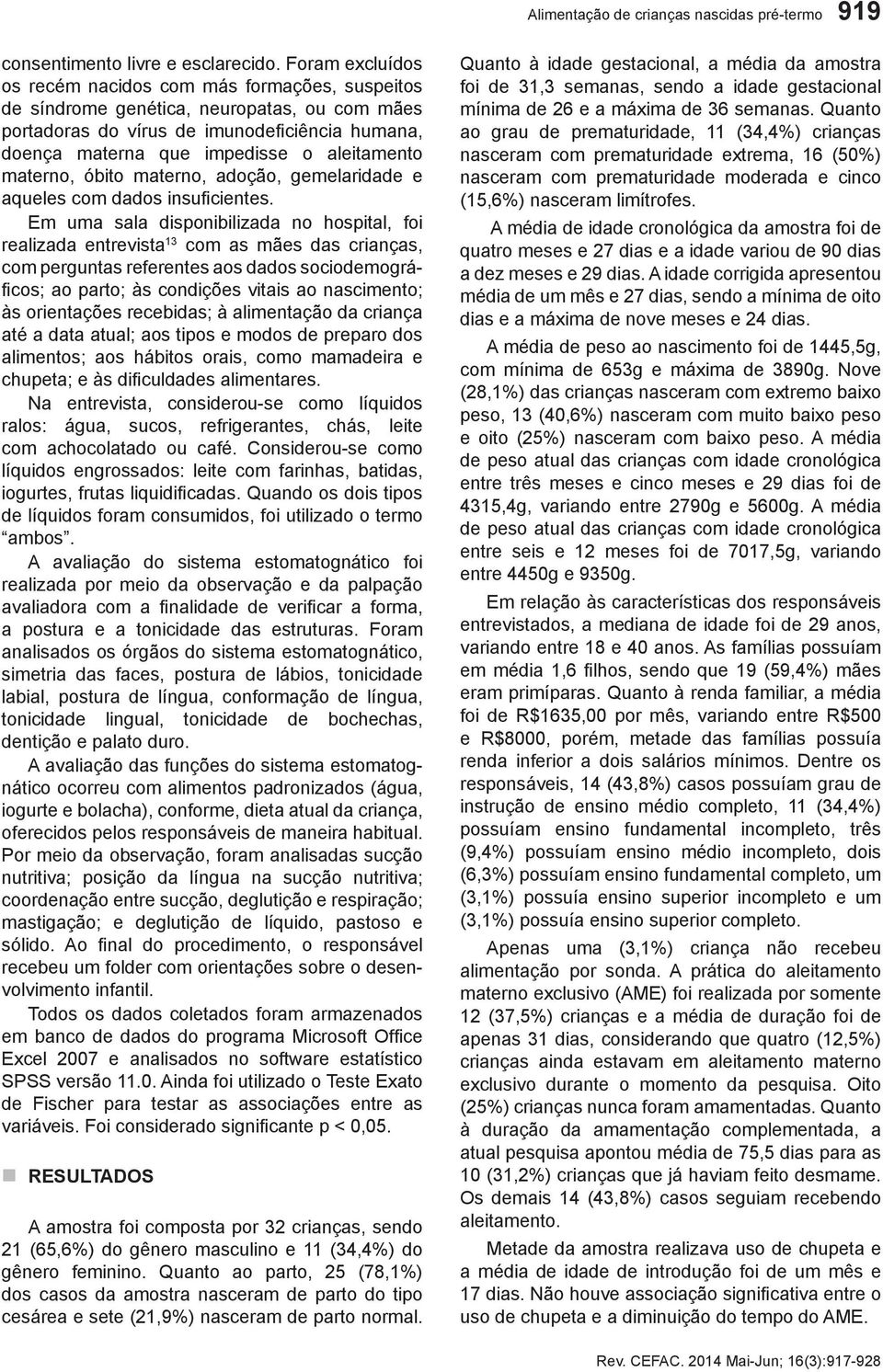 materno, óbito materno, adoção, gemelaridade e aqueles com dados insuficientes.