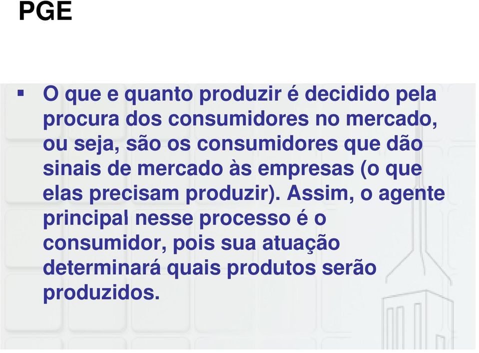 empresas (o que elas precisam produzir).