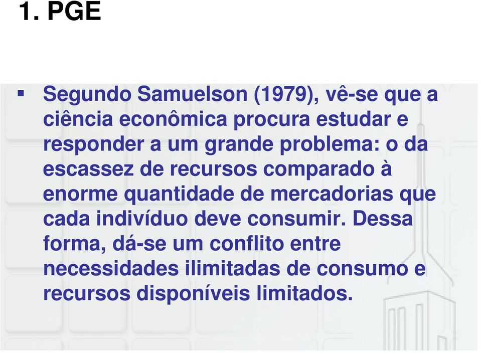 quantidade de mercadorias que cada indivíduo deve consumir.