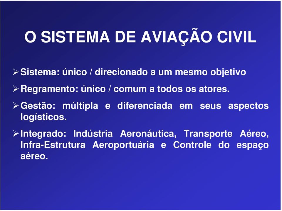 Gestão: múltipla e diferenciada em seus aspectos logísticos.