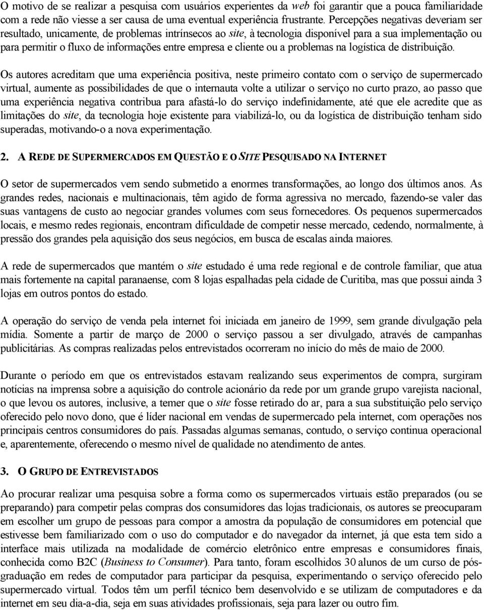 cliente ou a problemas na logística de distribuição.