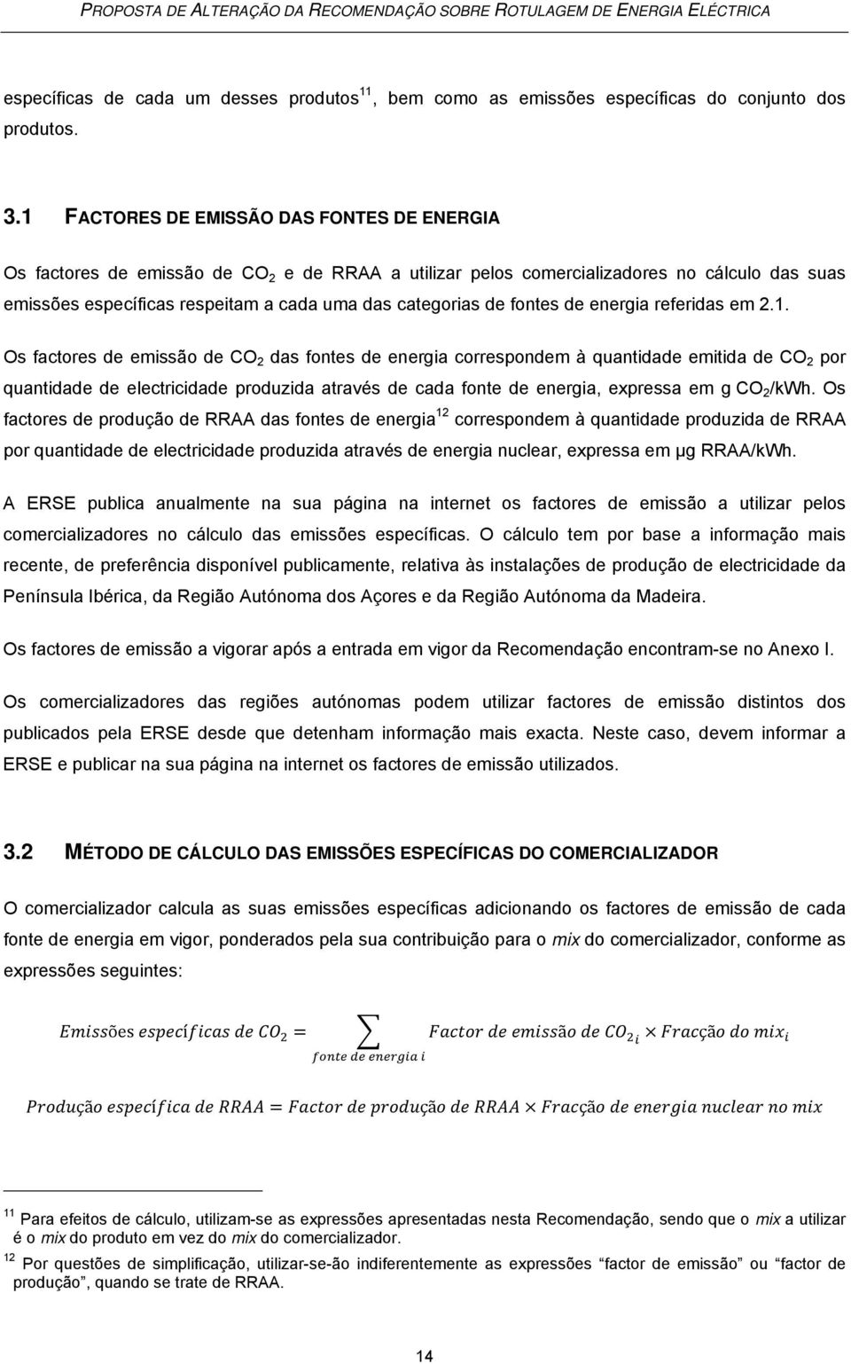 fontes de energia referidas em 2.1.