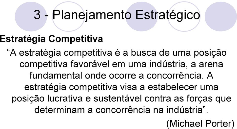 a concorrência.