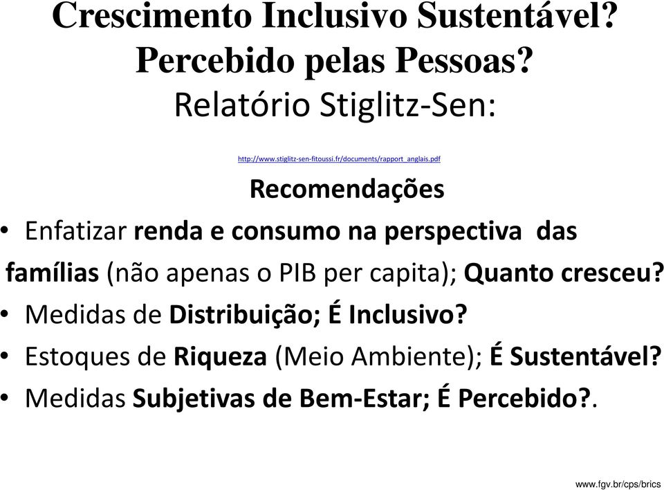 pdf Recomendações Enfatizarrenda e consumo na perspectiva das famílias(não apenas o PIB per capita);